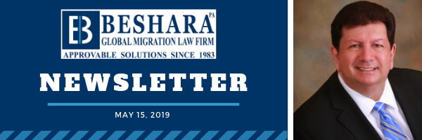BESHARA GLOBAL MIGRATION LAW FIRM – Newsletter May 15, 2019